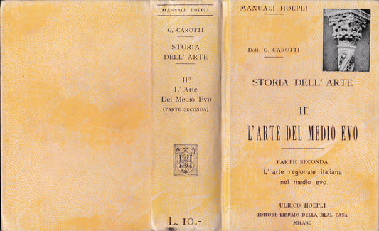 Storia dell'arte. Vol. II° - L'arte del Medio Evo, parte seconda. L'arte regionale italiana nel medio evo - copertina