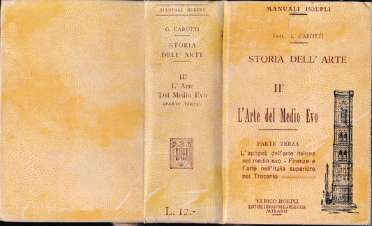 Storia dell'arte. Vol. II° - L'arte del Medio Evo, parte terza. L'apogeo dell'arte italiana nel medio evo - Firenze e l'arte nell'Italia superiore nel Trecento - copertina