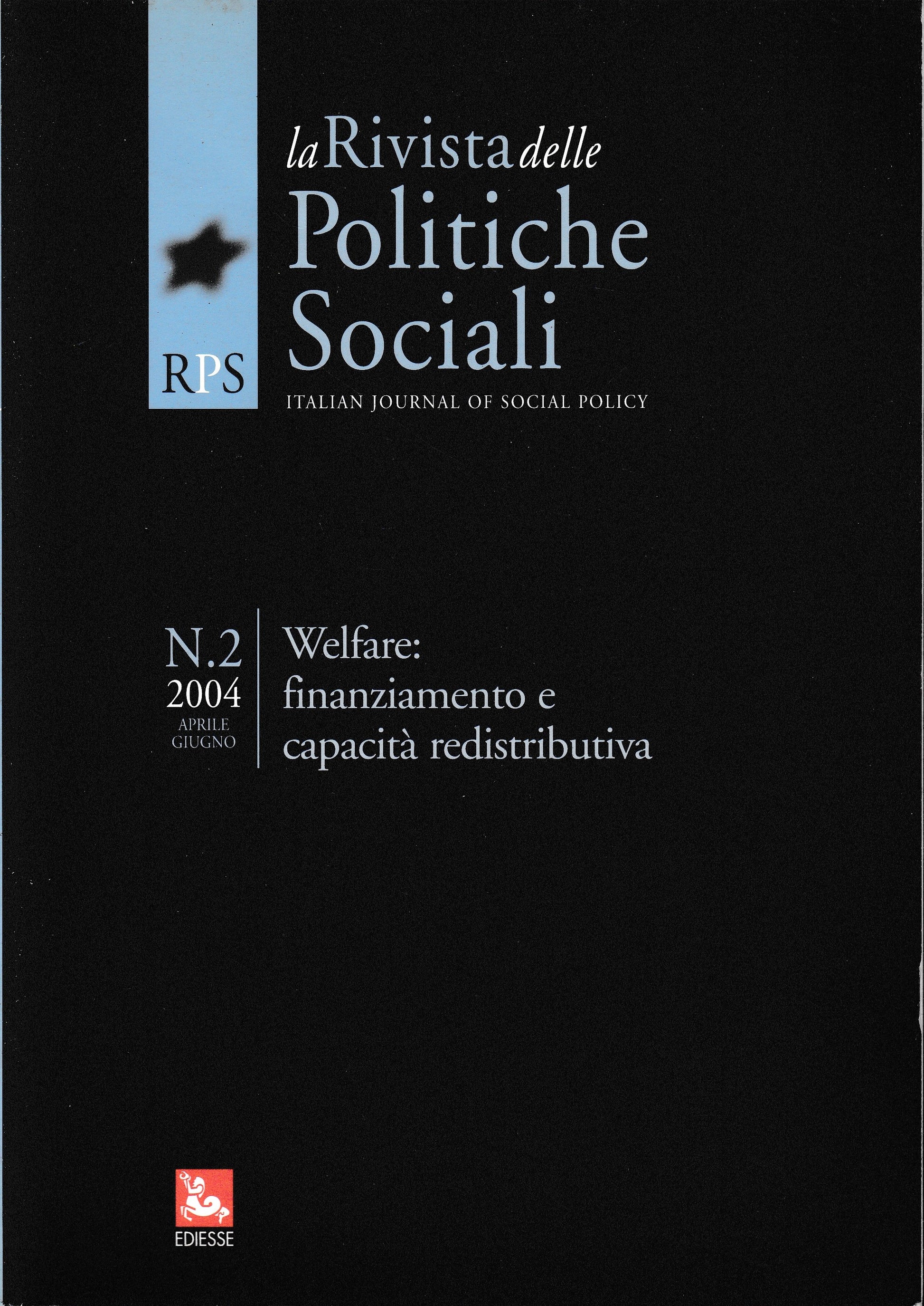 La Rivista delle Politiche Sociali. Welfare: finanziamento e capacità redistributiva. n. 2, 2004 Aprile - Giugno - copertina