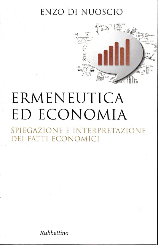 Ermeneutica ed economia. Spiegazione e interpretazione dei fatti economici - copertina