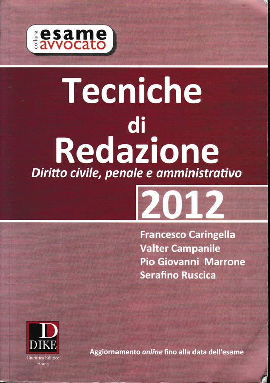 Tecniche di redazione 2012. Diritto civile, penale e amministrativo - copertina
