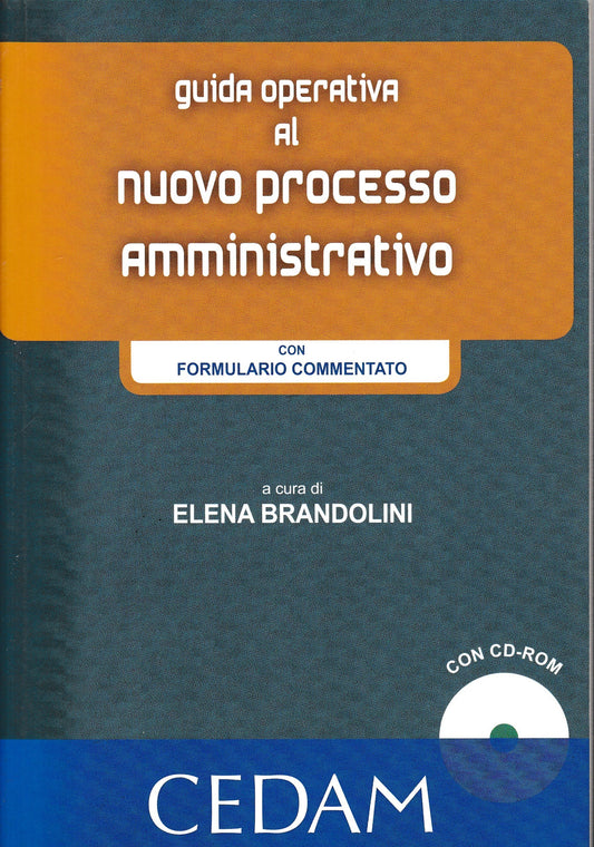 Guida operativa al nuovo processo amministrativo. Con formulario commentato. Con CD-ROM - copertina