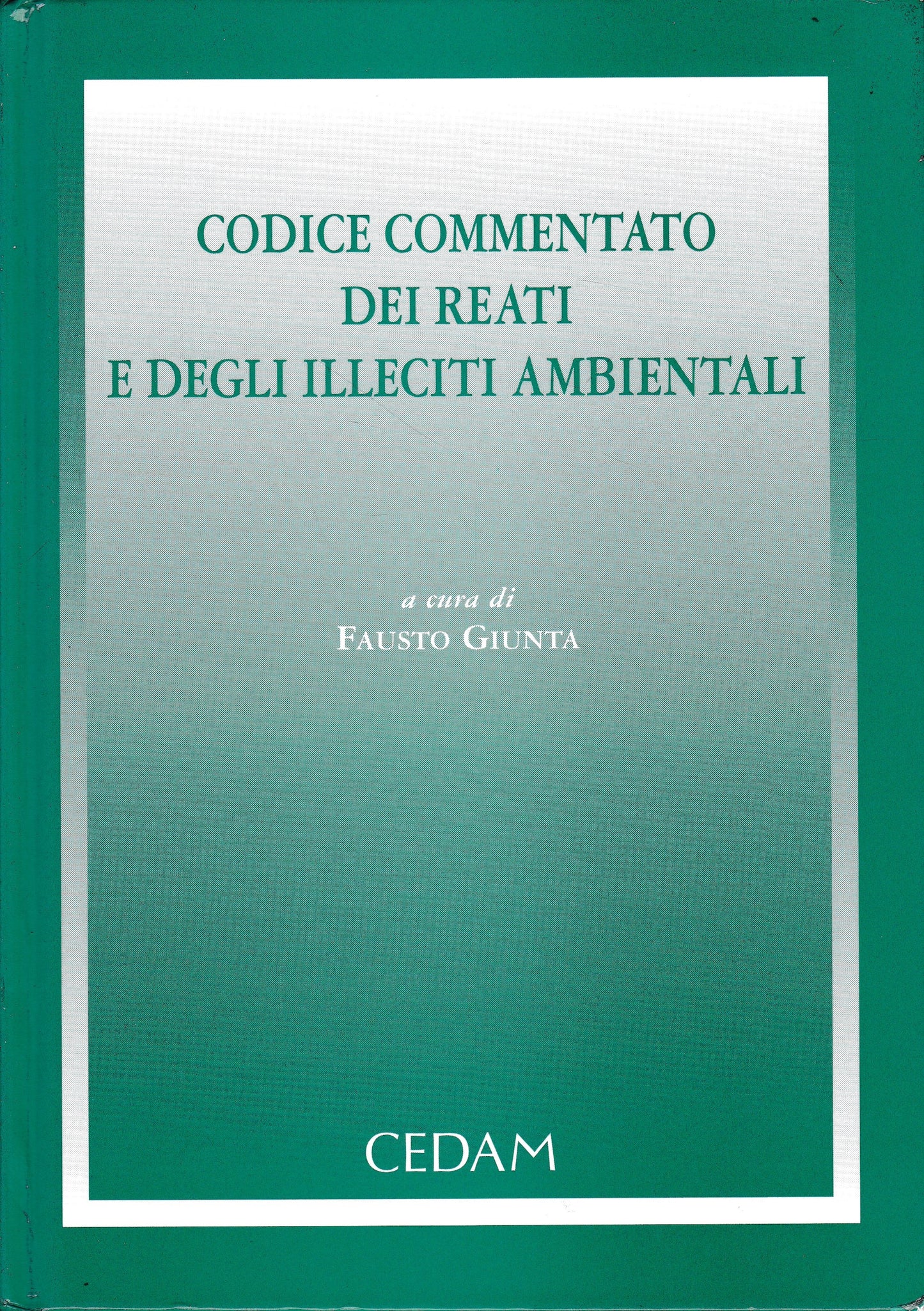 Codice commentato dei reati e degli illeciti ambientali - copertina