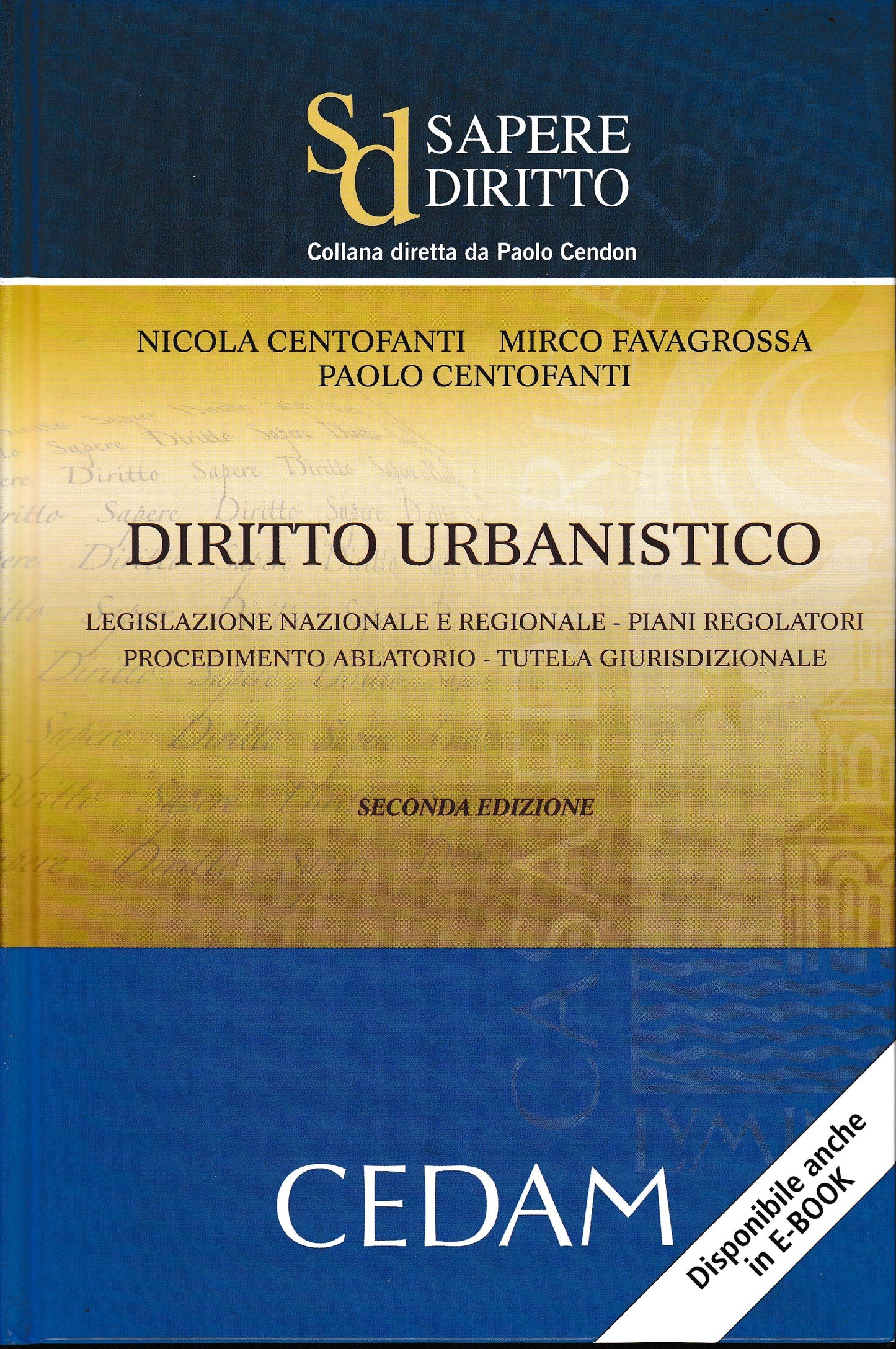 Diritto urbanistico. Legislazione nazionale e regionale. Piani regolatori. Procedimento ablatorio. Tutela giurisprudenziale - copertina