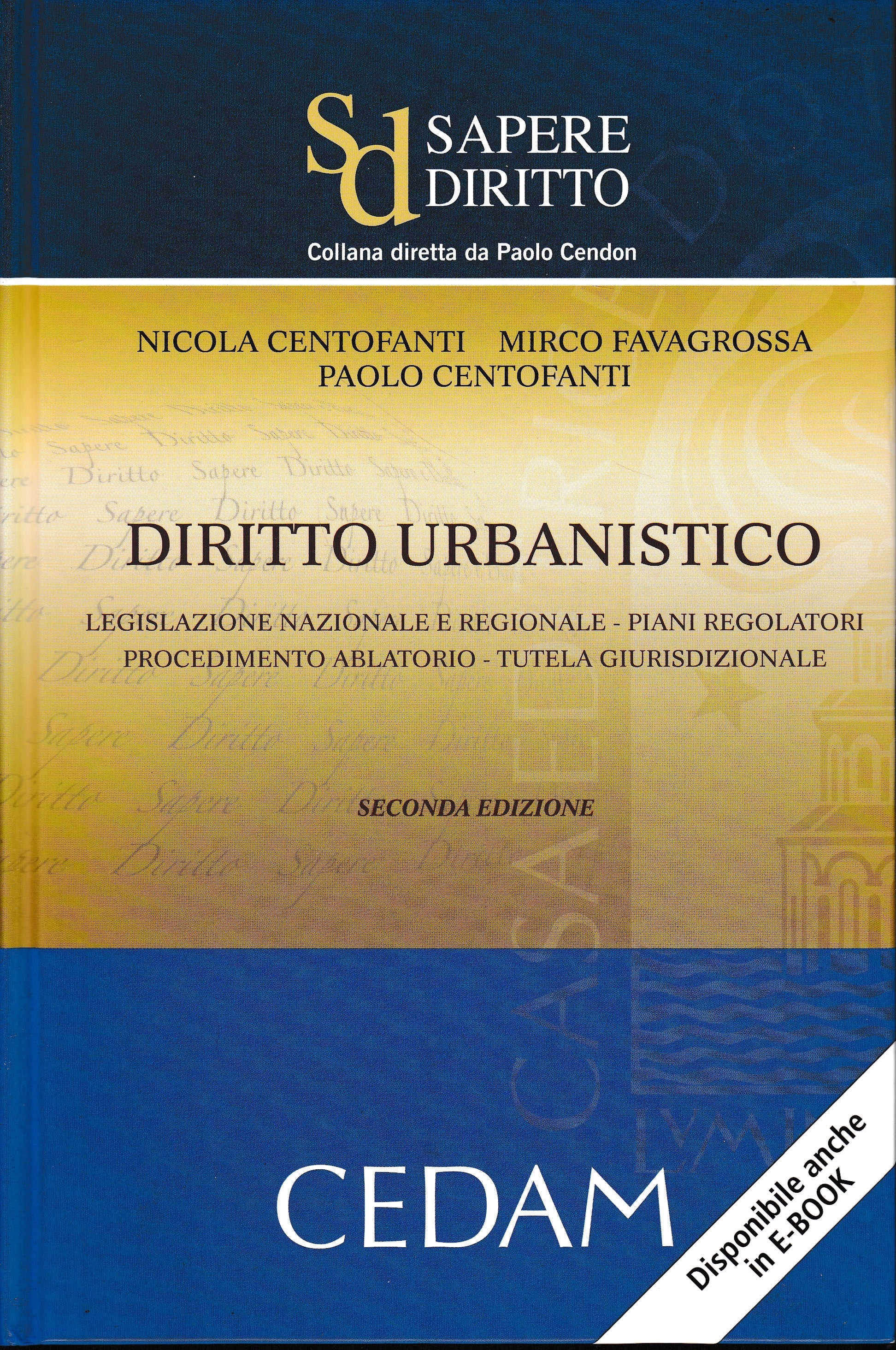 Diritto urbanistico. Legislazione nazionale e regionale. Piani regolatori. Procedimento ablatorio. Tutela giurisprudenziale - copertina