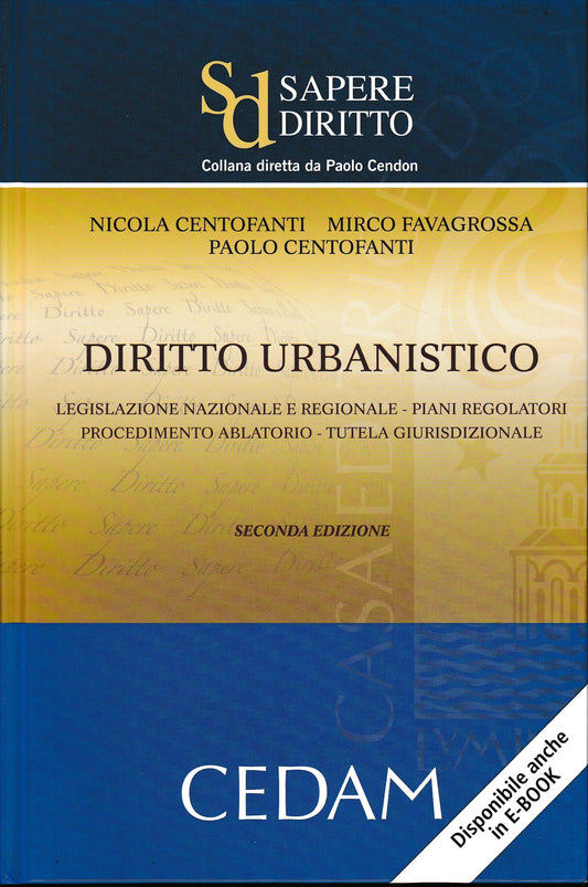 Diritto urbanistico. Legislazione nazionale e regionale. Piani regolatori. Procedimento ablatorio. Tutela giurisprudenziale - copertina