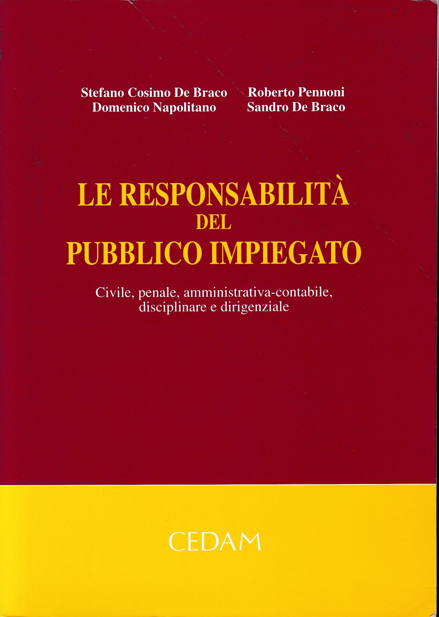 La responsabilità del pubblico impiegato. Civile, penale, amministrativa-contabile, disciplinare e dirigenziale - copertina