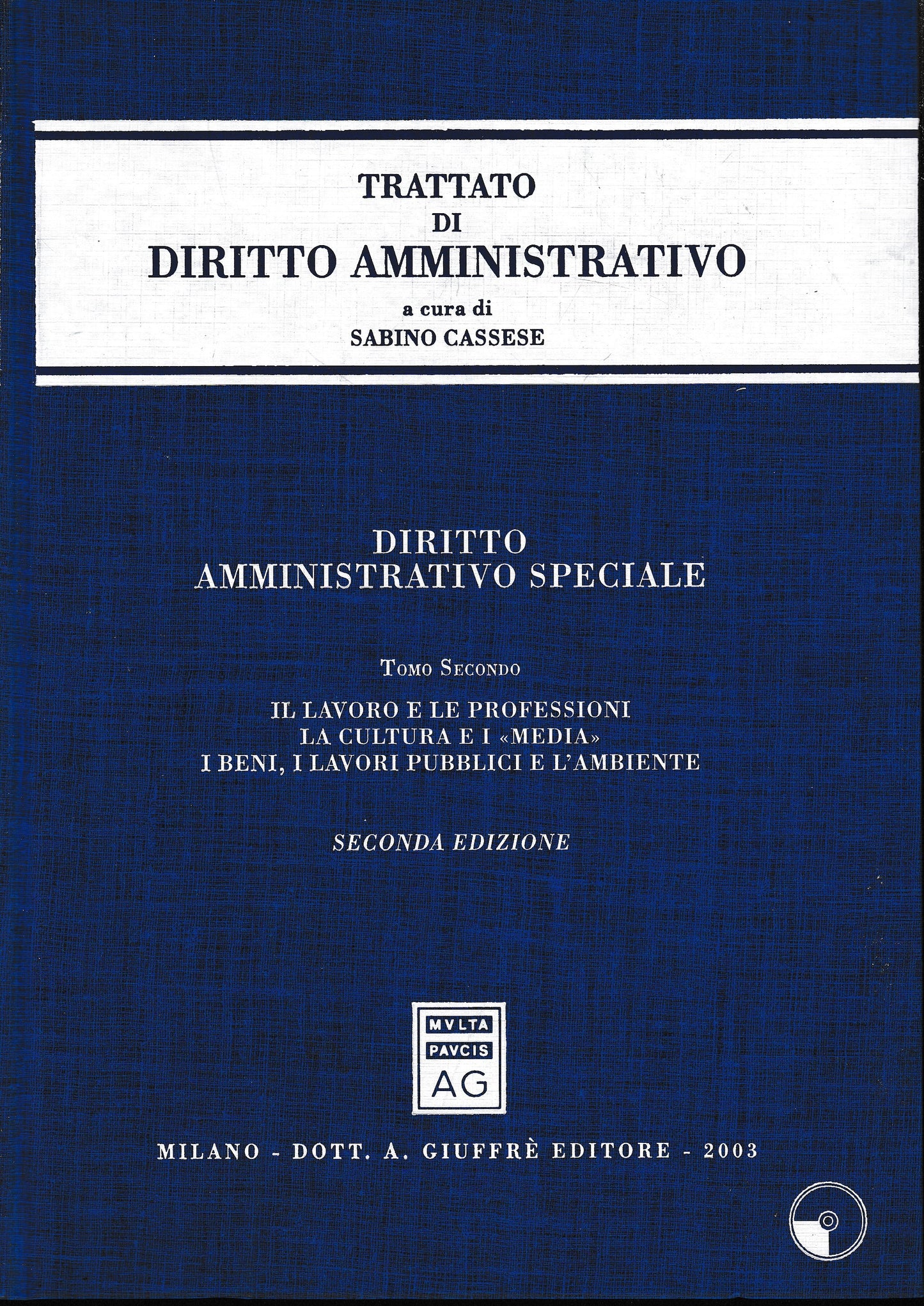 Diritto amministrativo speciale. Tomo secondo. Il lavoro e le professioni. La cultura e i «media». I beni, i lavori pubblici e l'ambiente - copertina