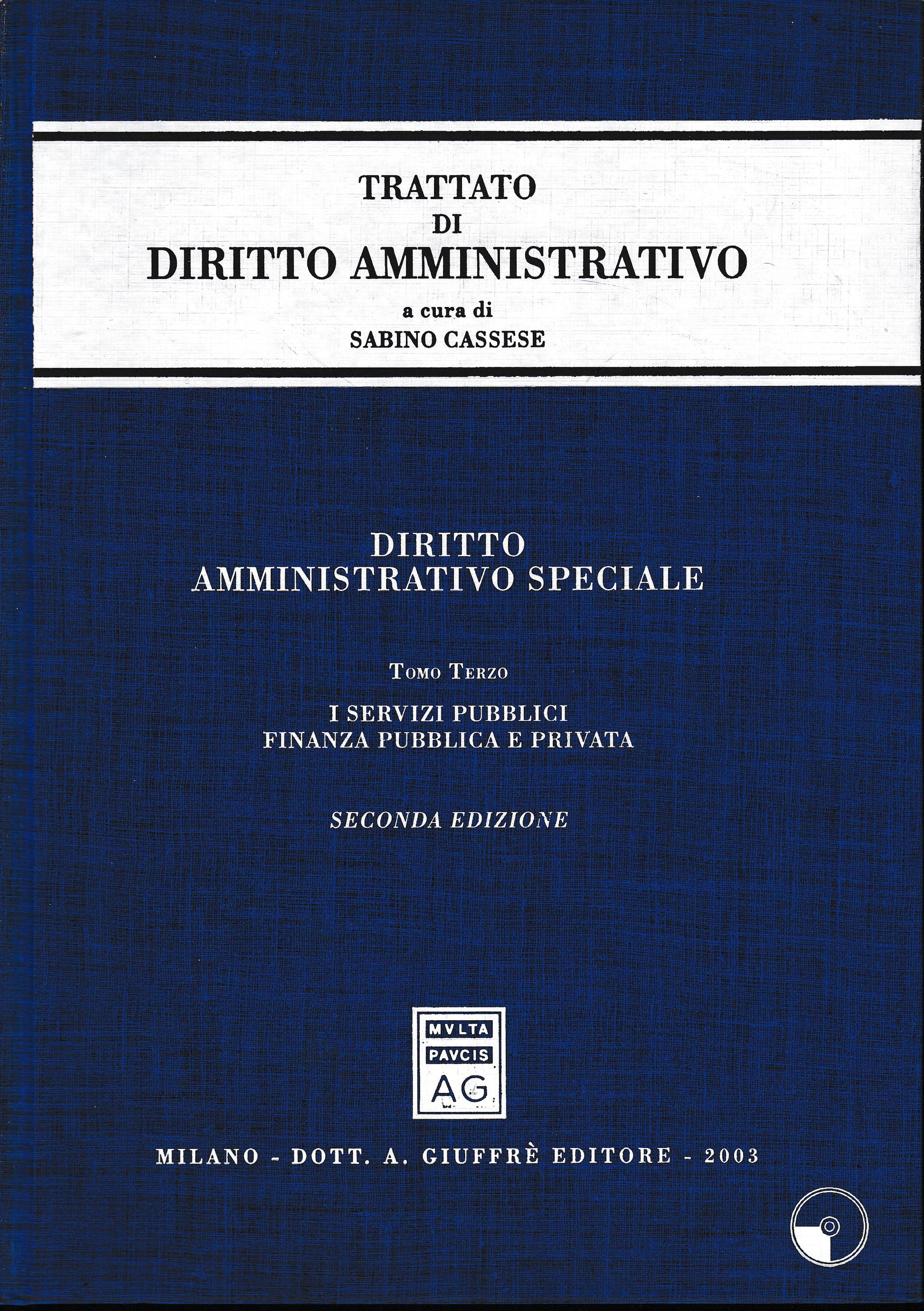 Diritto amministrativo speciale. Tomo terzo. I servizi pubblici. Finanza pubblica e privata - copertina