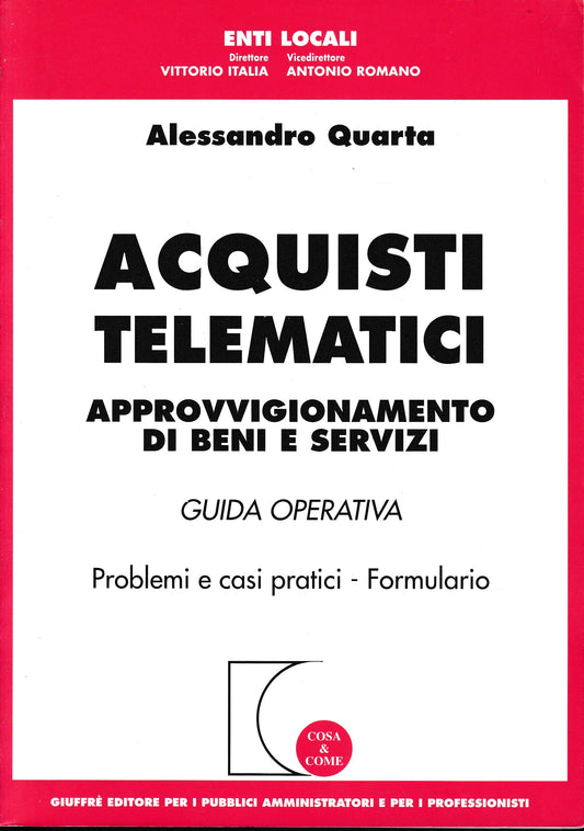 Acquisti telematici. Approvvigionamento di beni e servizi. Guida operativa. Problemi e casi pratici. Formulario - copertina