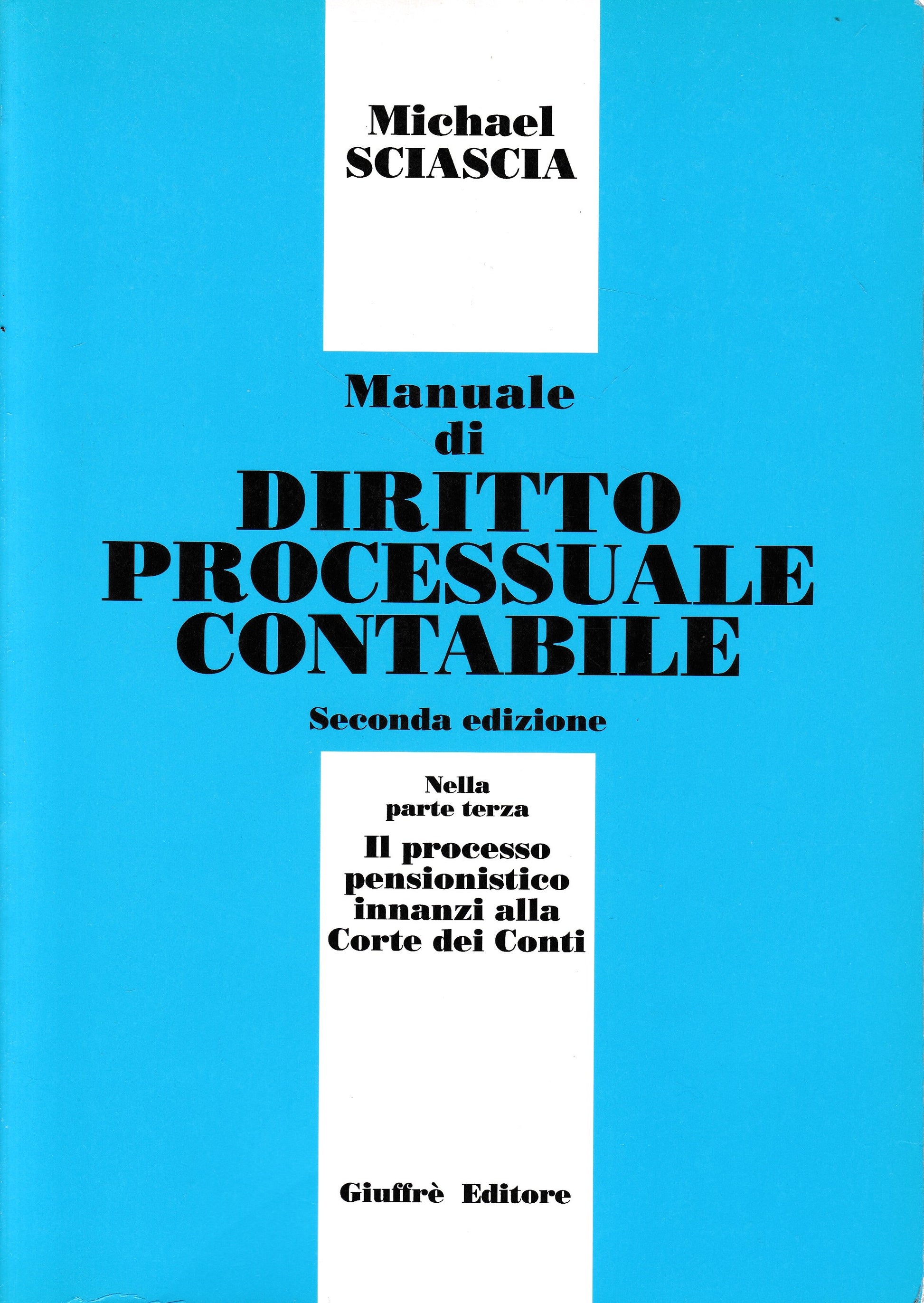 Manuale di diritto processuale contabile. In appendice: il processo pensionistico innanzi alla Corte dei Conti - copertina