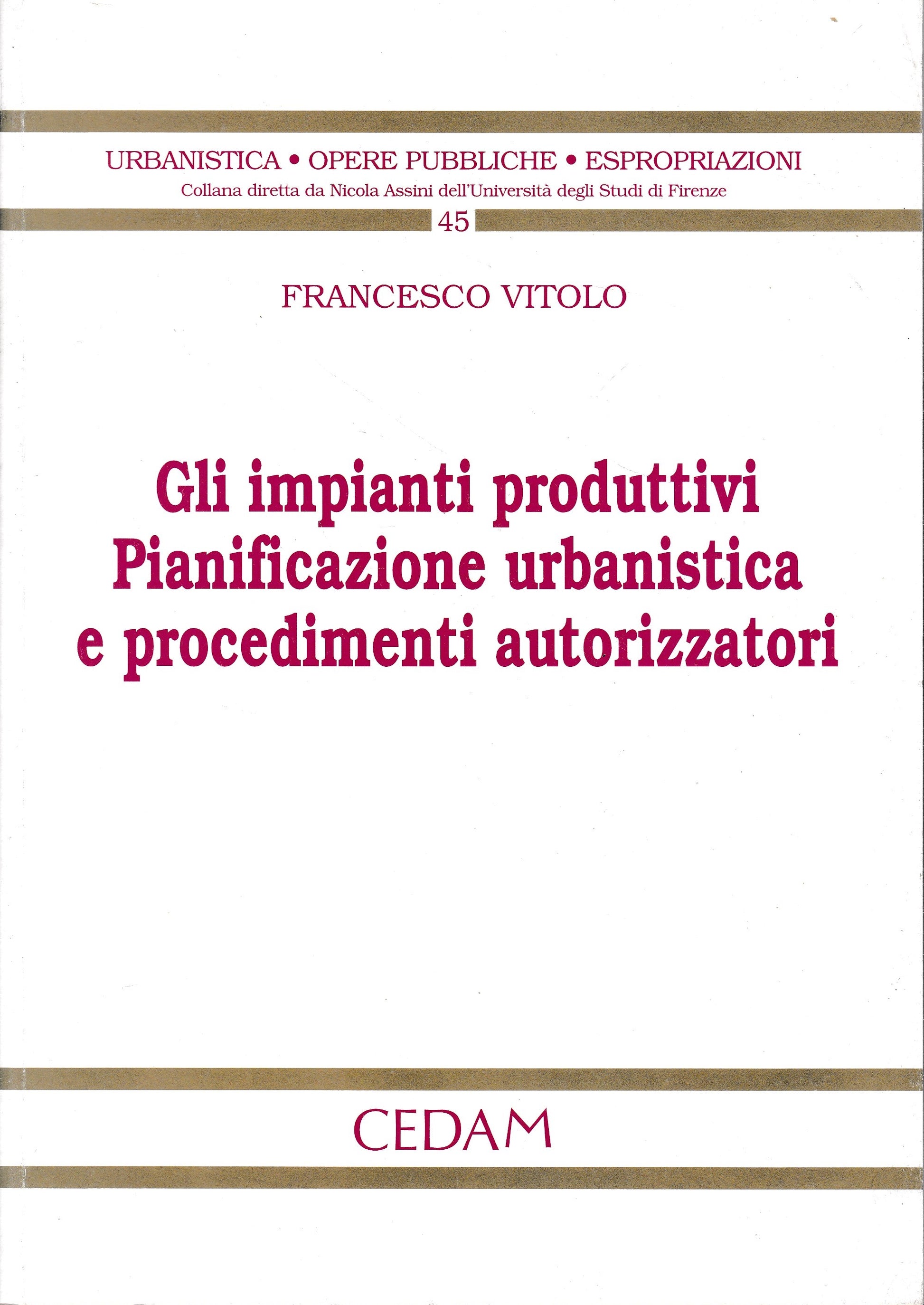 Gli impianti produttivi. Pianificazione urbanistica e procedimenti autorizzatori - copertina
