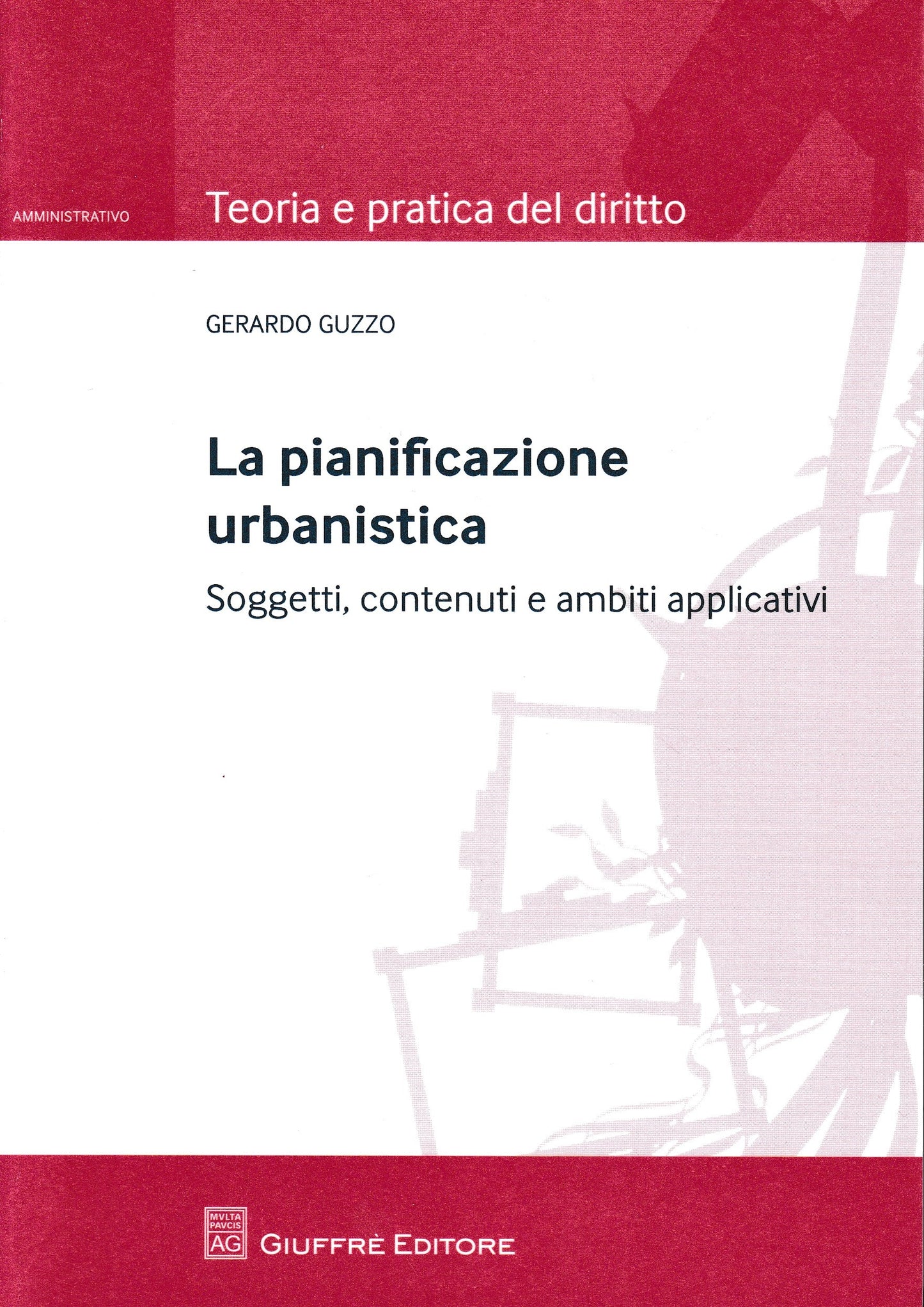 La pianificazione urbanistica. Soggetti, contenuti e ambiti applicativi - copertina