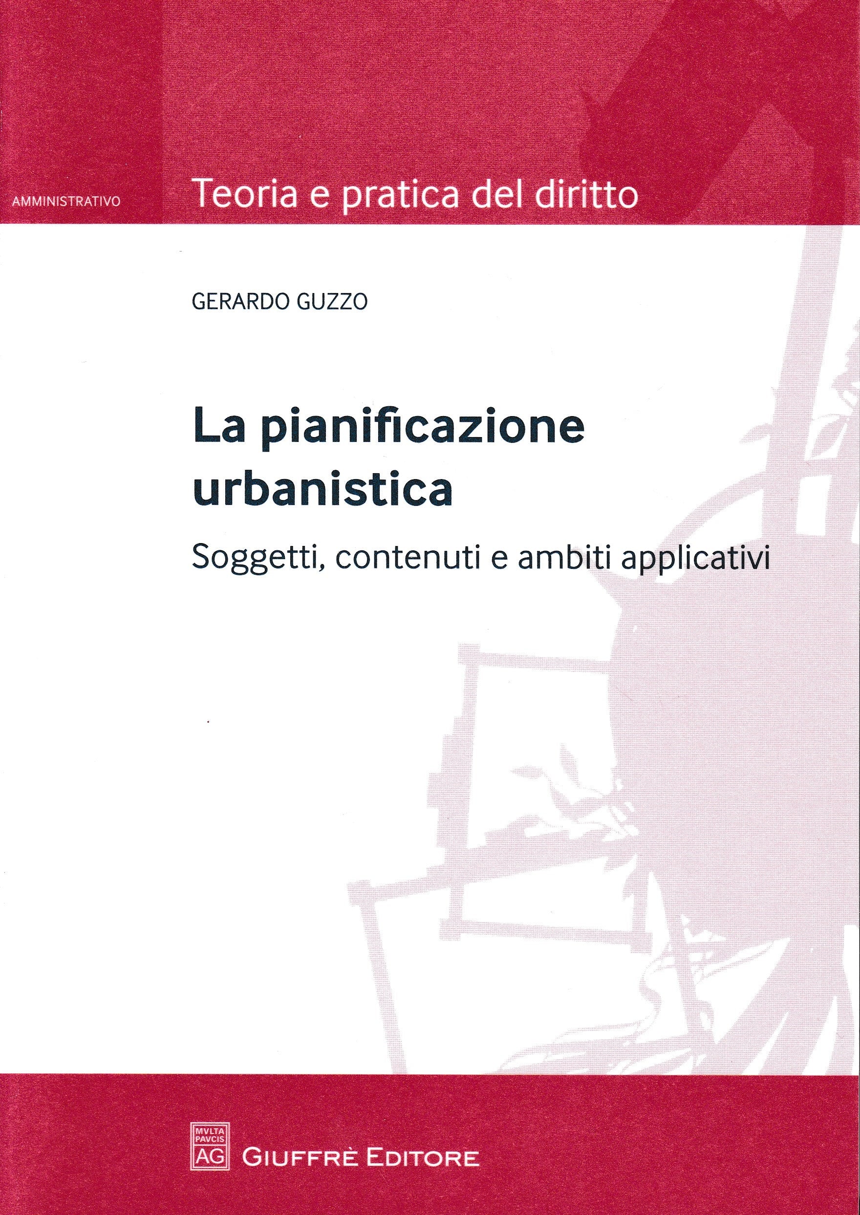 La pianificazione urbanistica. Soggetti, contenuti e ambiti applicativi - copertina