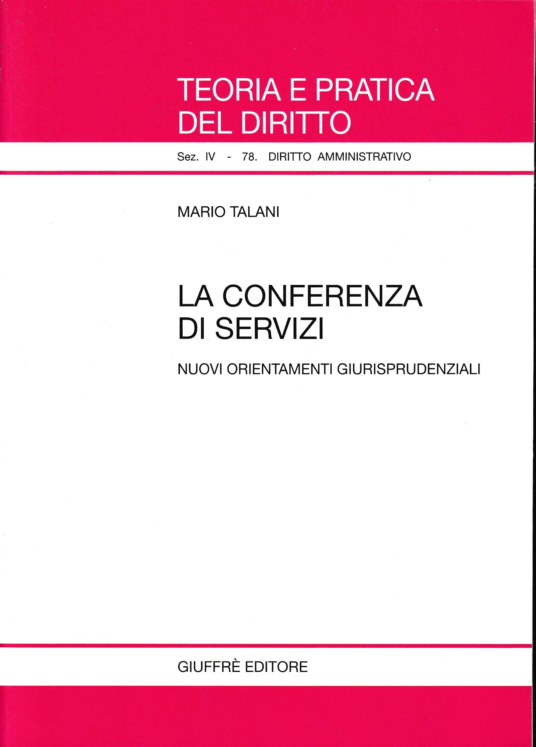 La conferenza di servizi. Nuovi orientamenti giurisprudenziali - copertina