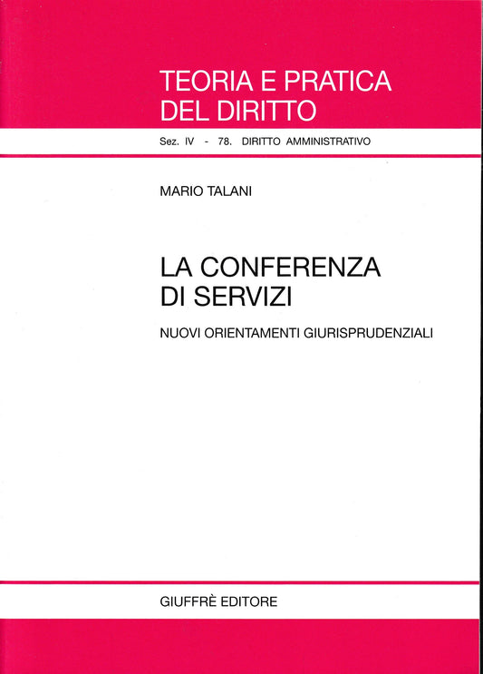 La conferenza di servizi. Nuovi orientamenti giurisprudenziali - copertina