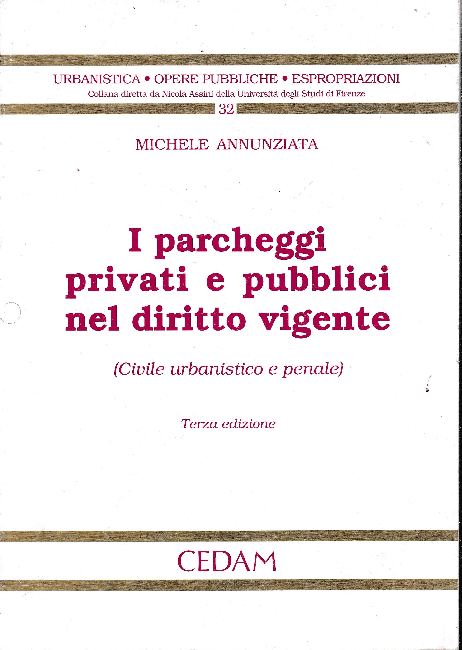 I parcheggi privati e pubblici nel diritto vigente (civile urbanistico e penale) - copertina