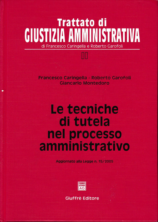 Le tecniche di tutela nel processo amministrativo. Aggiornato alla Legge n. 15/2005. Volume II° - copertina
