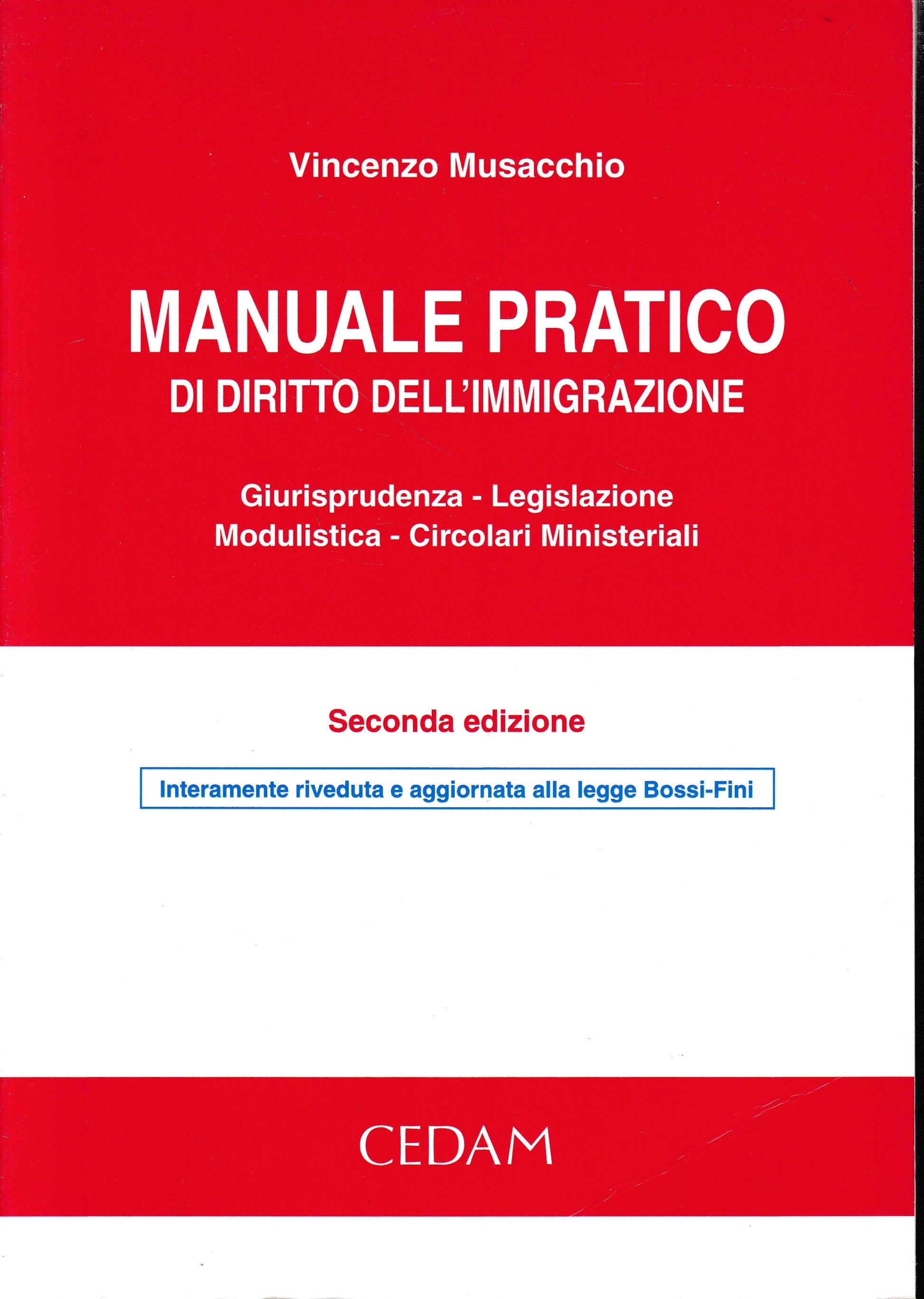 Manuale pratico di diritto dell'immigrazione. Giurisprudenza - Legislazione - Modulistica - Circolari Ministeriali - copertina