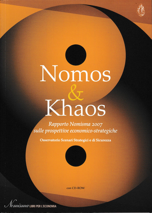 Nomos & Khaos. Rapporto Nomisma 2007 sulle prospettive economico-strategiche. Con CD-ROM - copertina