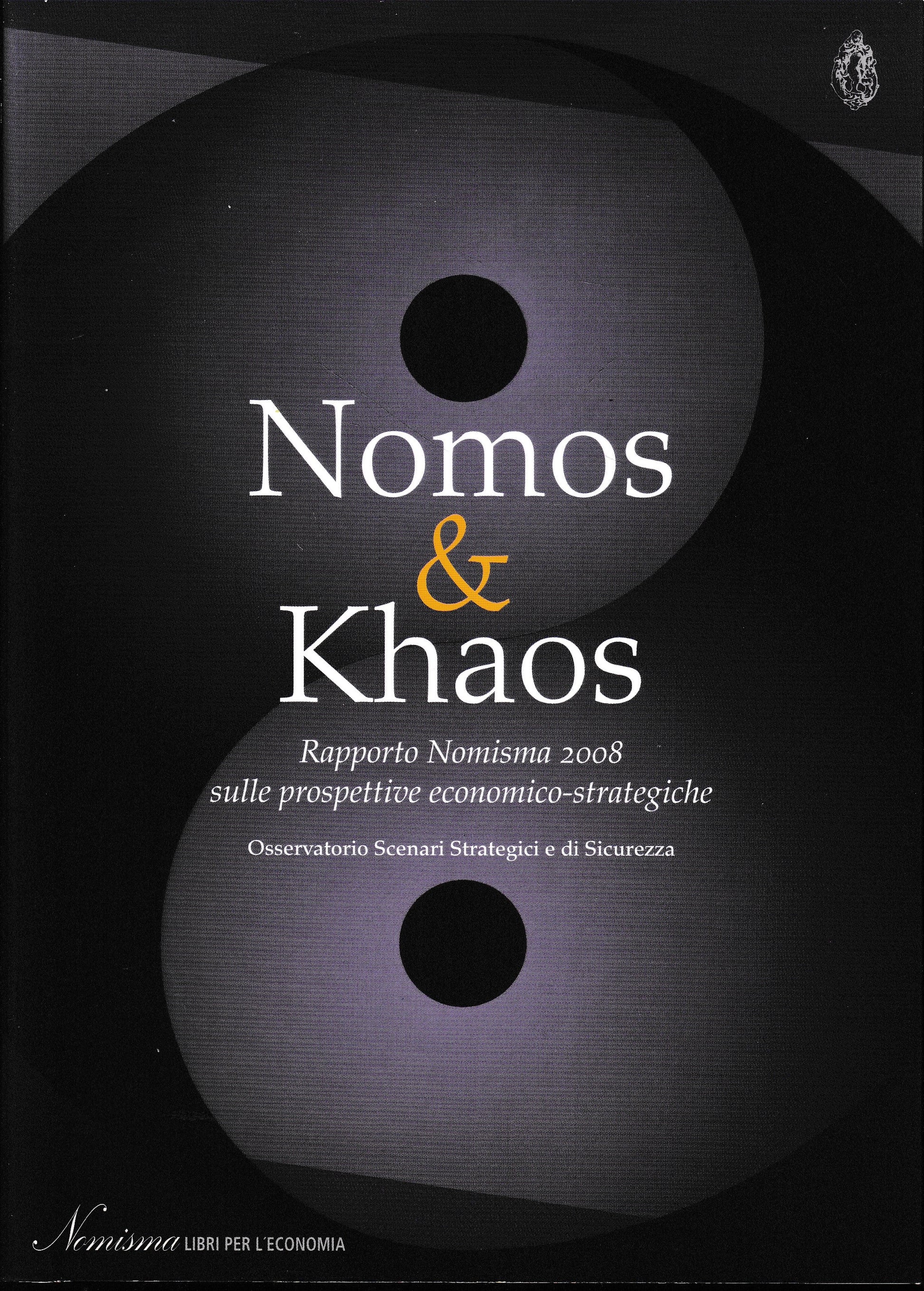 Nomos & Khaos. Rapporto Nomisma 2008 sulle prospettive economico-strategiche - copertina