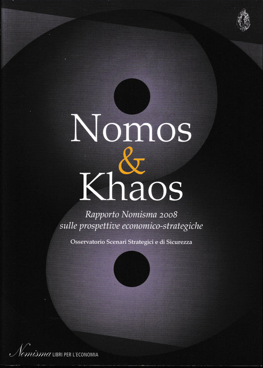 Nomos & Khaos. Rapporto Nomisma 2008 sulle prospettive economico-strategiche - copertina