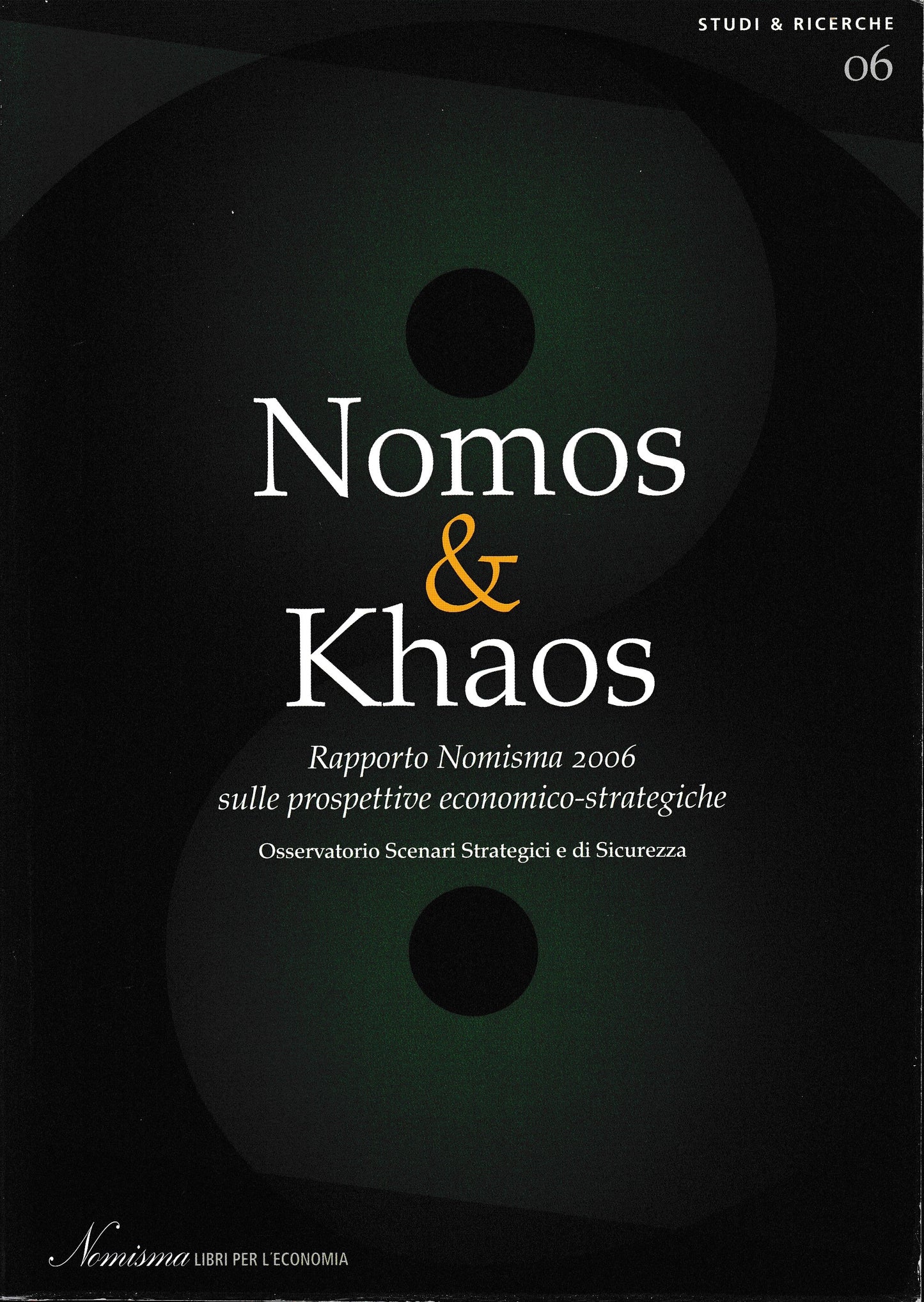 Nomos & Khaos. Rapporto Nomisma 2006 sulle prospettive economico-strategiche. - copertina