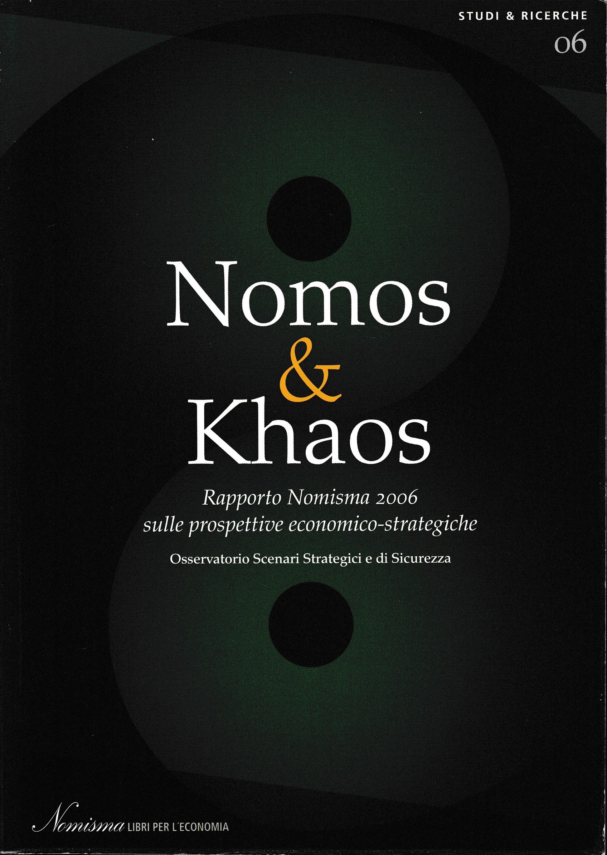 Nomos & Khaos. Rapporto Nomisma 2006 sulle prospettive economico-strategiche. - copertina