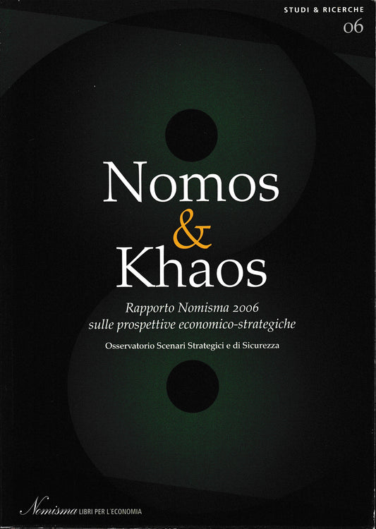 Nomos & Khaos. Rapporto Nomisma 2006 sulle prospettive economico-strategiche. - copertina