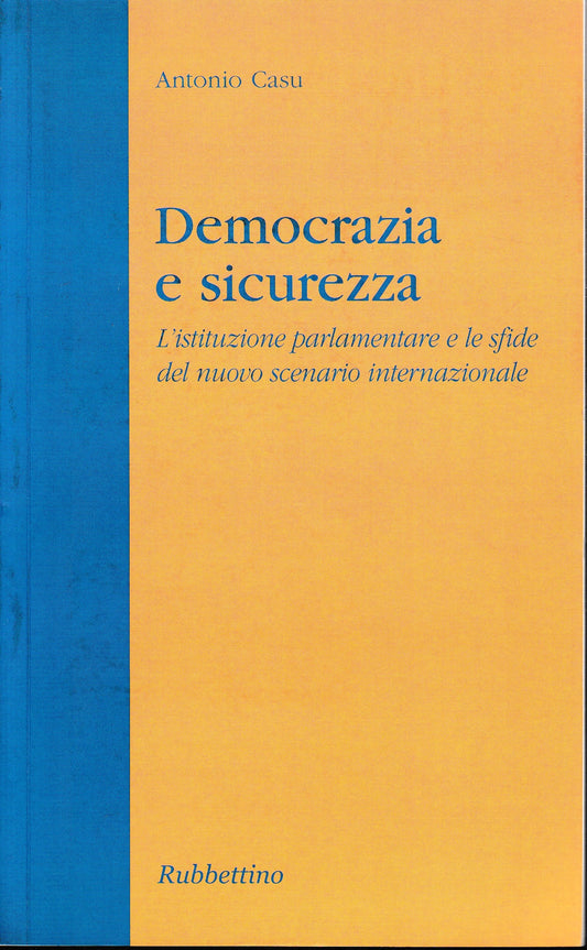Democrazia e sicurezza. L'istituzione parlamentare e le sfide del nuovo scenario internazionale - copertina