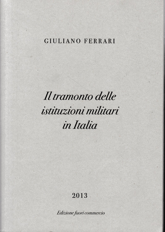 Il tramonto delle istituzioni militari in Italia - copertina