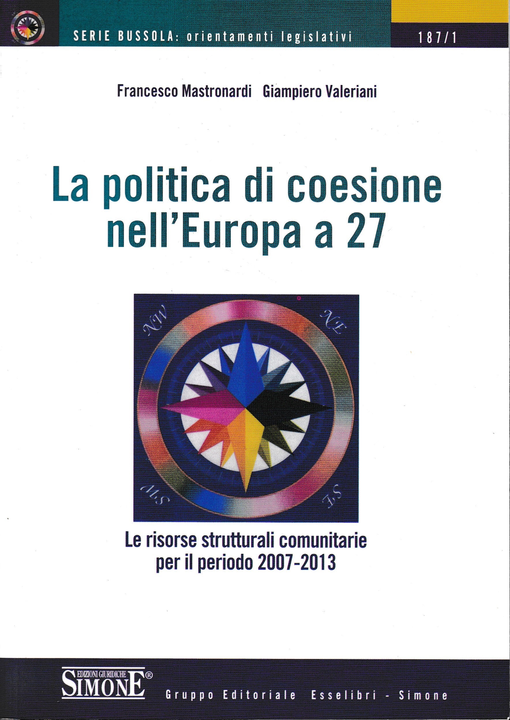 La politica di coesione nell'Europa a 27. Le risorse comunitarie per il periodo 2007-2013 - copertina