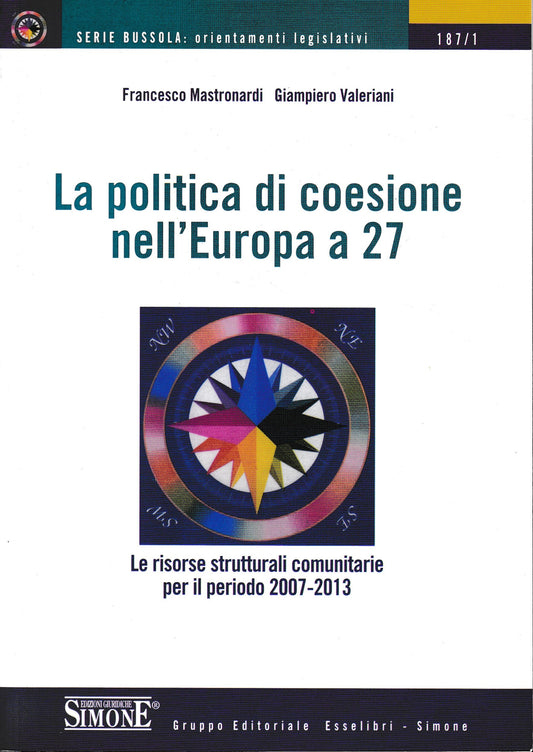 La politica di coesione nell'Europa a 27. Le risorse comunitarie per il periodo 2007-2013 - copertina