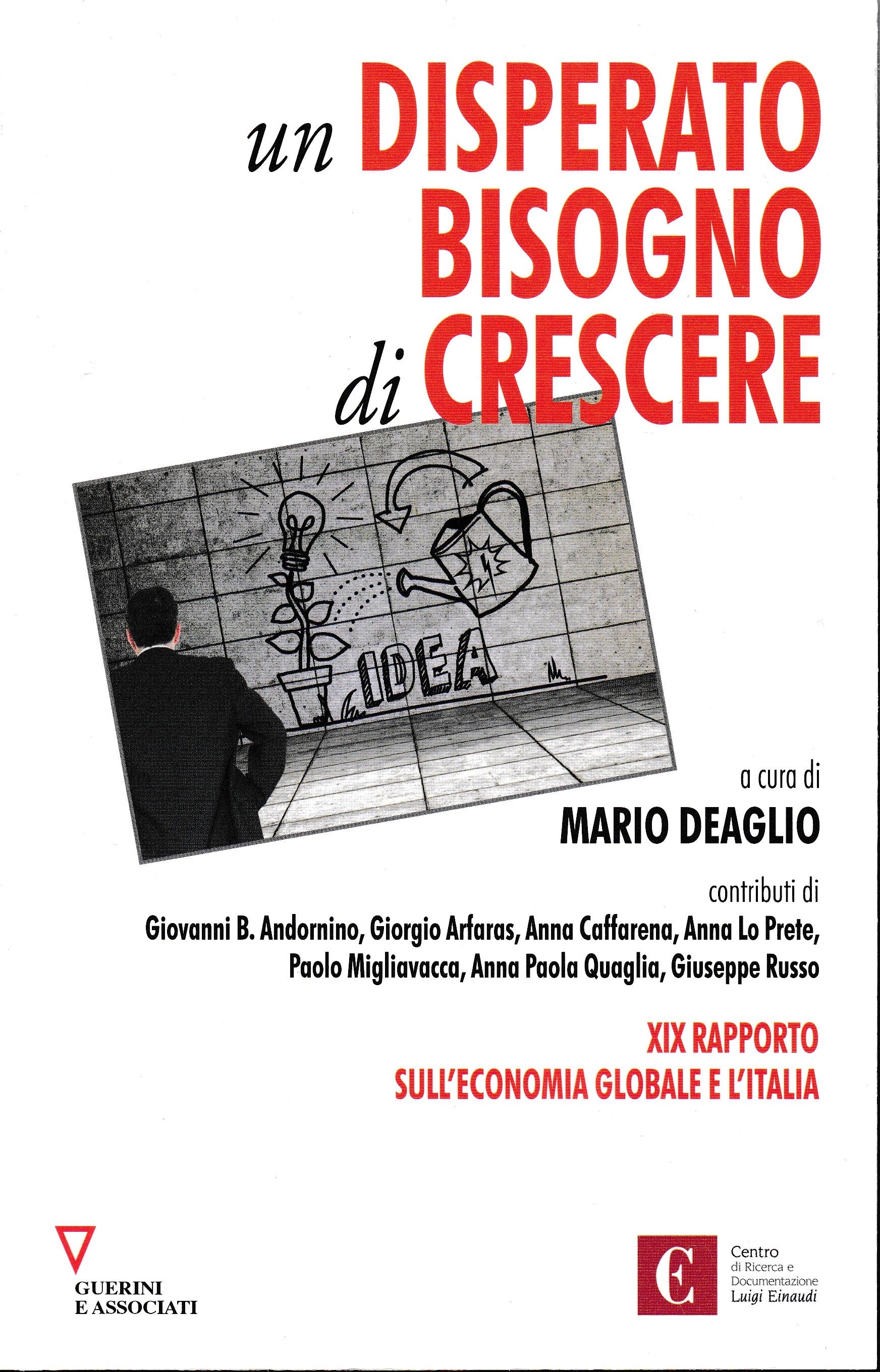 Un disperato bisogno di crescere. XIX rapporto sull'economia globale e l'Italia - copertina