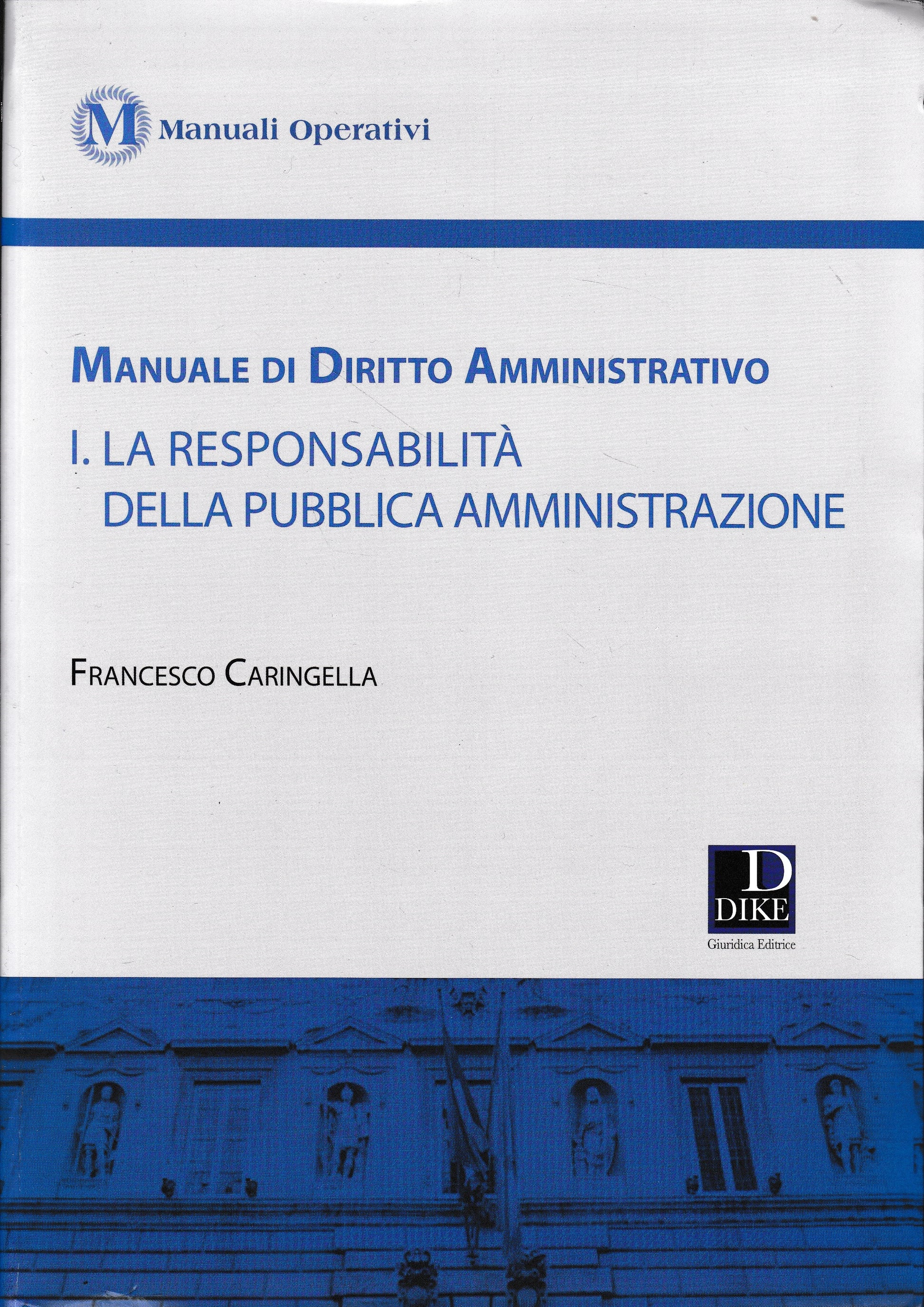 Manuale di diritto amministrativo vol.1. La responsabilità della pubblica amministrazione - copertina