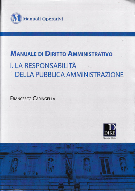 Manuale di diritto amministrativo vol.1. La responsabilità della pubblica amministrazione - copertina