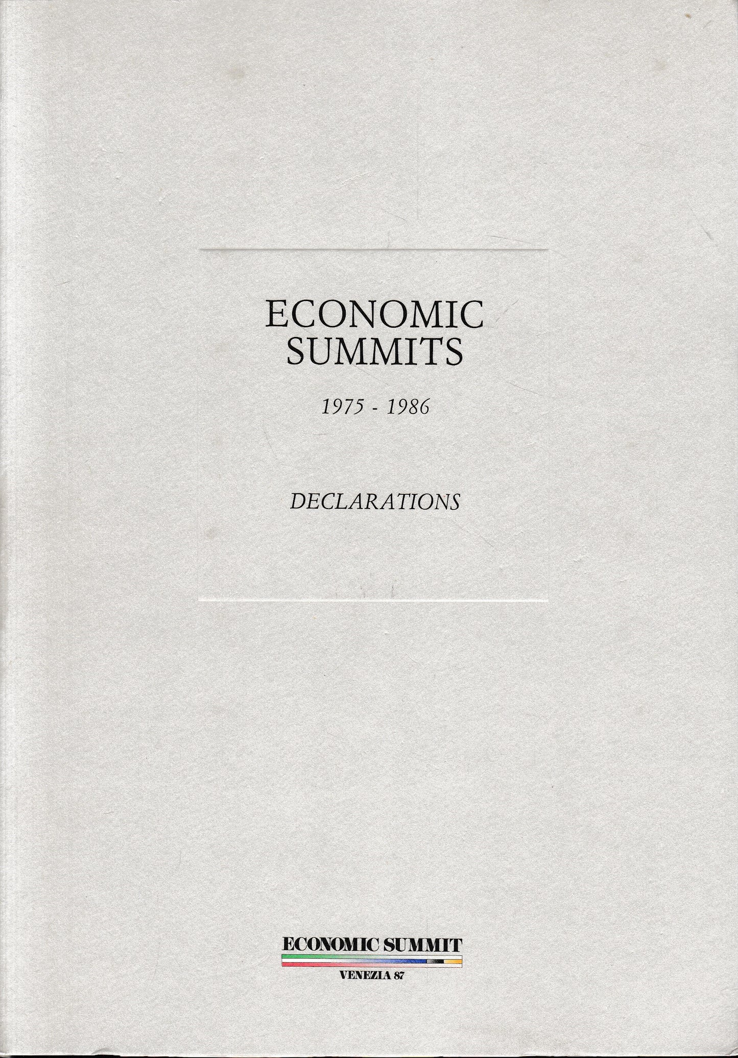 Economic Summits, Venezia '87, 1975-1986. Declarations - copertina