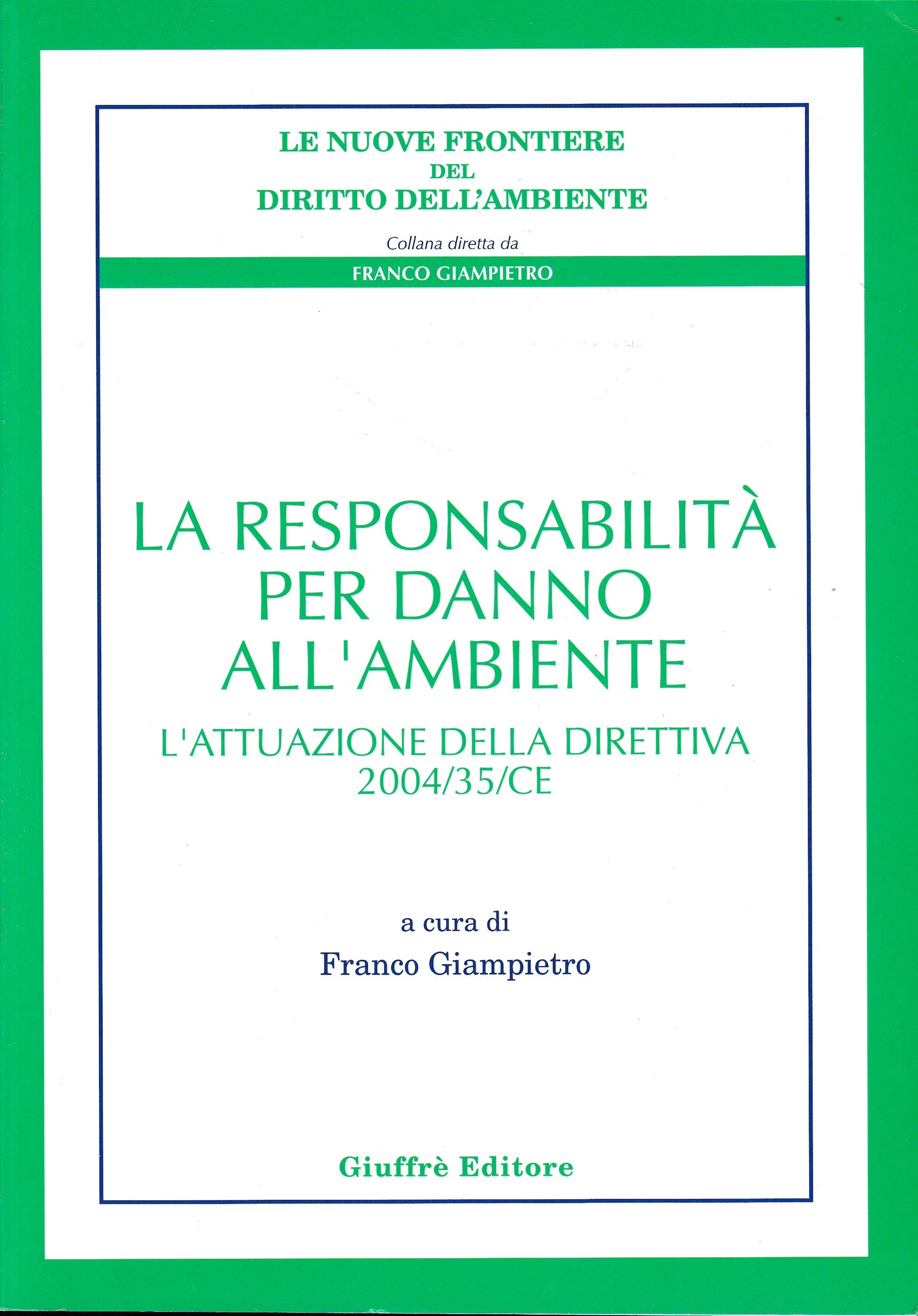 La responsabilità per danno all'ambiente. L'attuazione della direttiva 2004/35/CE - copertina
