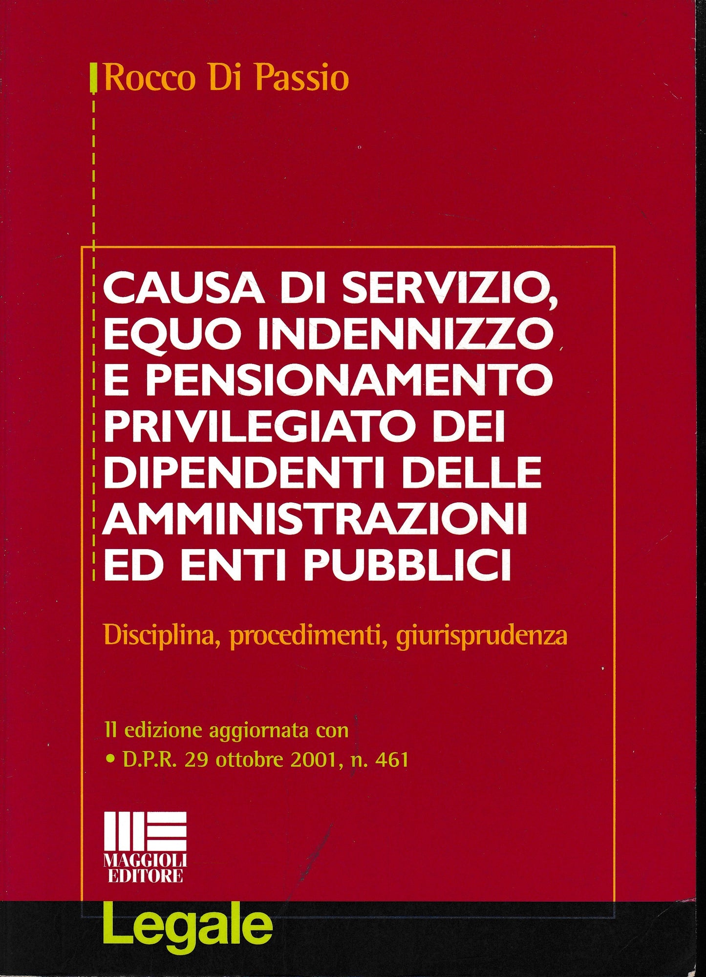 Causa di servizio, equo indennizzo e pensionamento privilegiato dei dipendenti delle amministrazioni ed enti pubblici. Disciplina, procedimenti, giurisprudenza - copertina