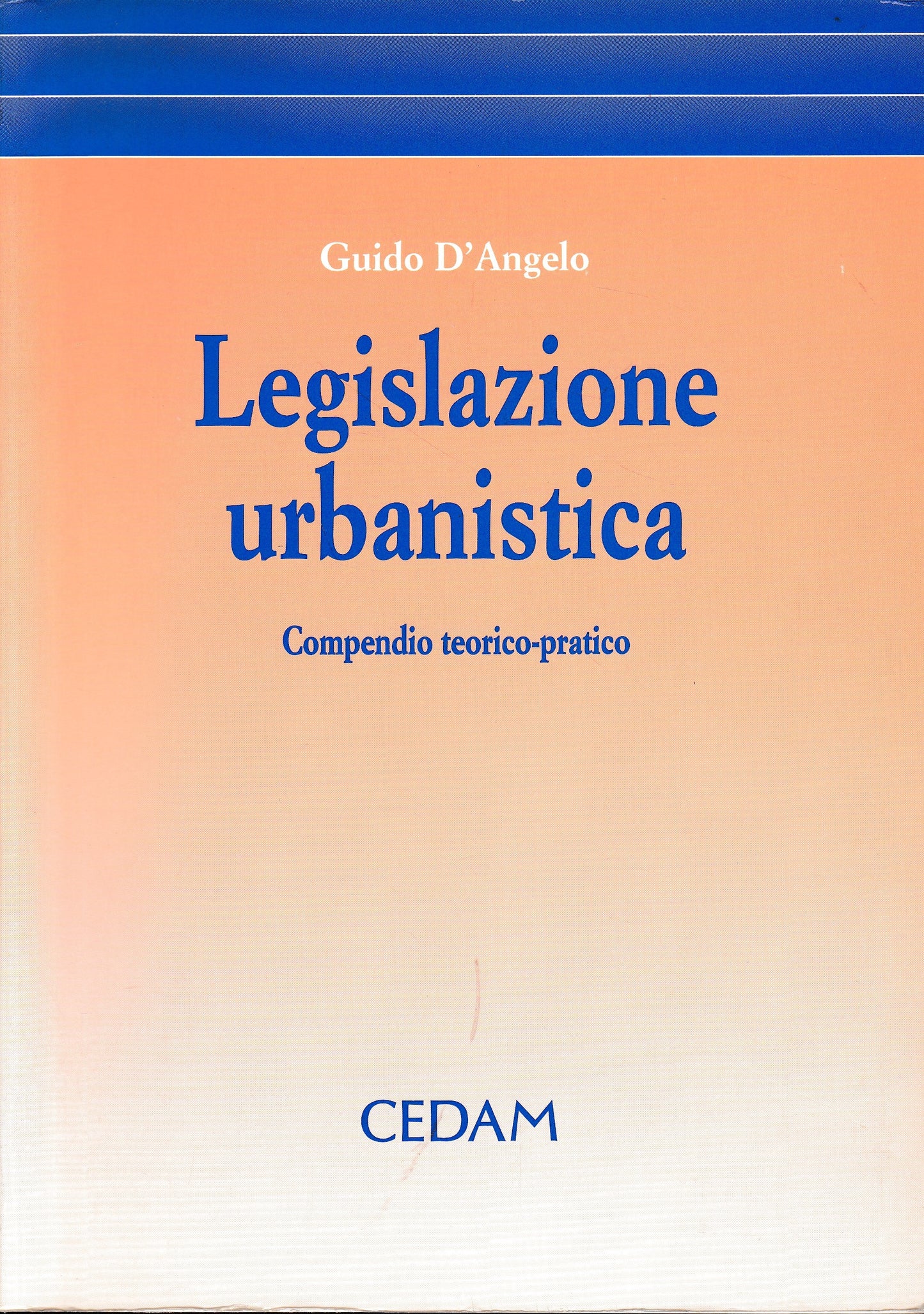 Legislazione urbanistica. Compendio teorico-pratico - copertina