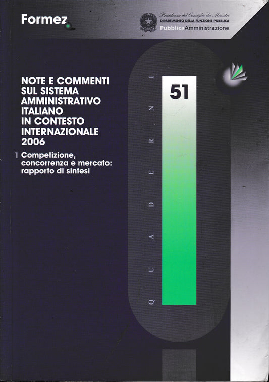 Note e commenti sul sistema amministrativo italiano in contesto internazionale 2006. Competizione, concorrenza e mercato: rapporto di sintesi - copertina