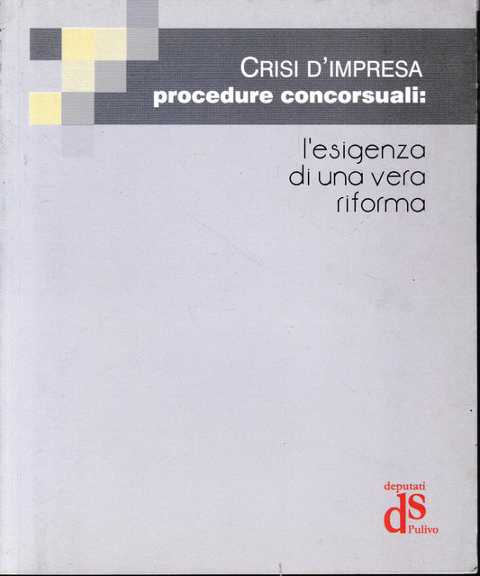 Crisi d'impresa. Procedure concorsuali: l'esigenza di una vera riforma - copertina