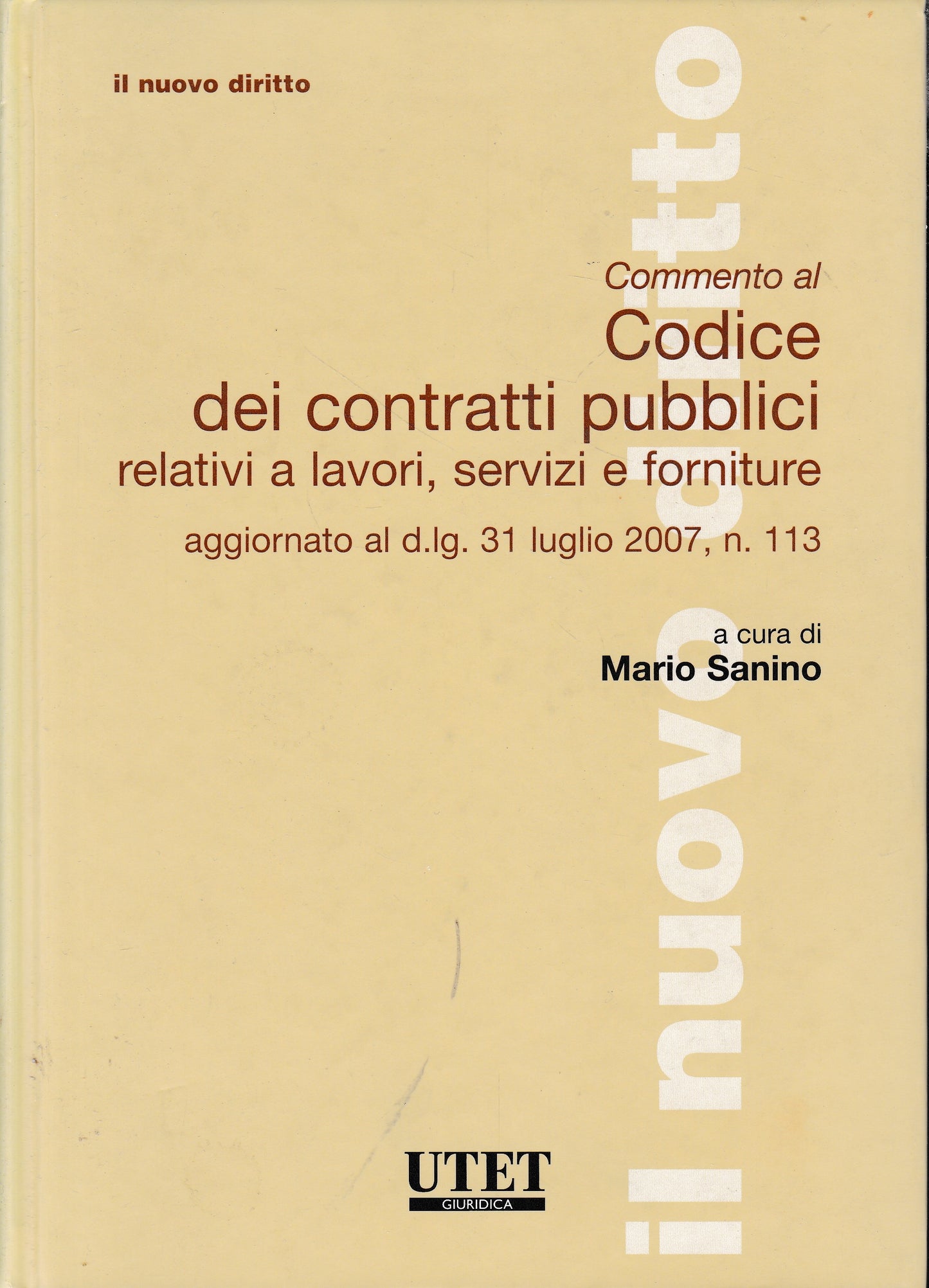 Commento al codice dei contratti pubblici relativi a lavori, servizi e forniture aggiornato al d.lg. 31 Luglio 2007, n.113 - copertina