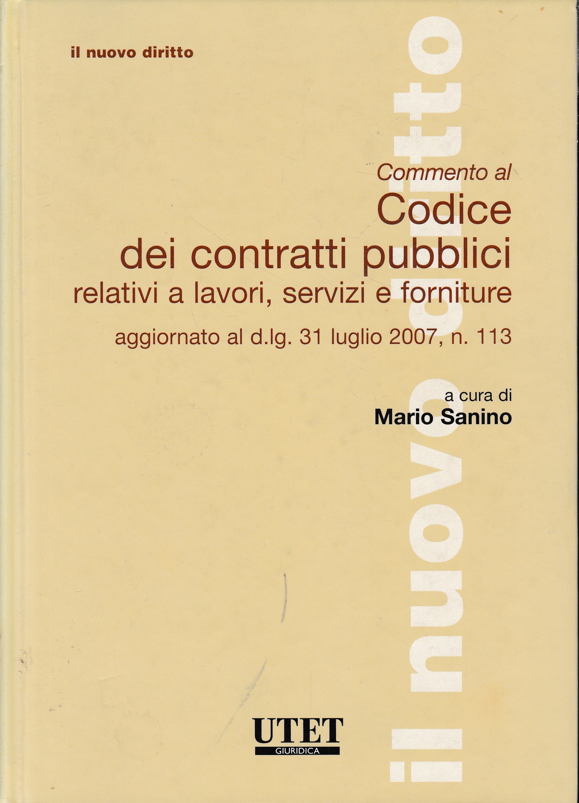 Commento al codice dei contratti pubblici relativi a lavori, servizi e forniture aggiornato al d.lg. 31 Luglio 2007, n.113 - copertina