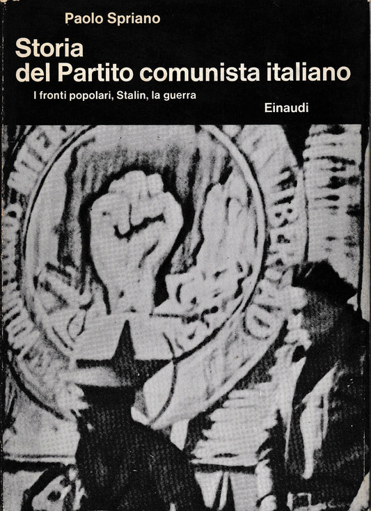 Storia del Partito comunista italiano. I fronti popolari, Stalin, la guerra - copertina