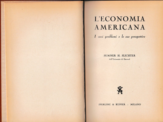 L'economia americana, i suoi problemi e le sue prospettive. - copertina