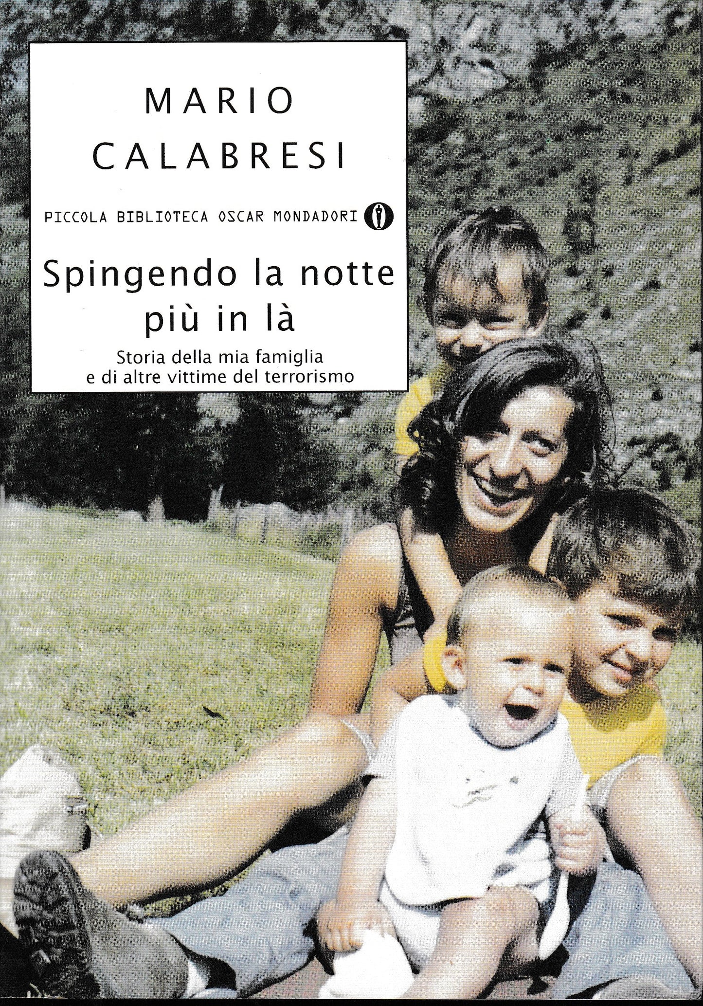 Spingendo la notte più in là. Storia della mia famiglia e di altre vittime del terrorismo - copertina