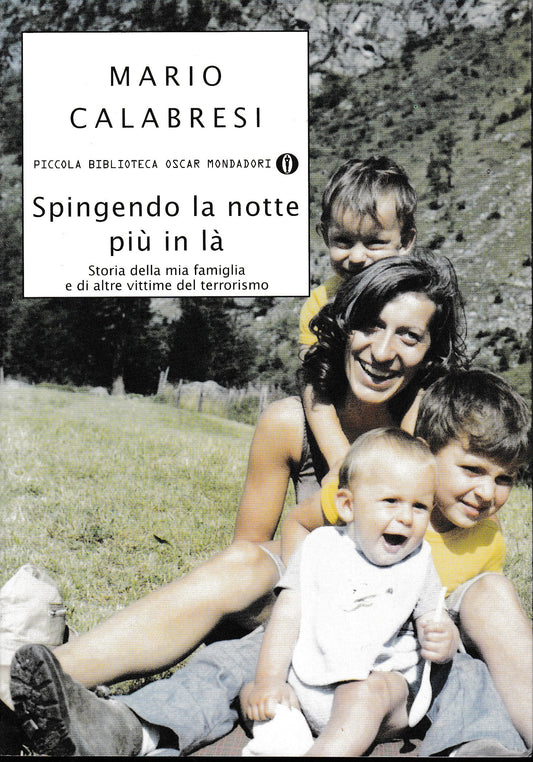 Spingendo la notte più in là. Storia della mia famiglia e di altre vittime del terrorismo - copertina