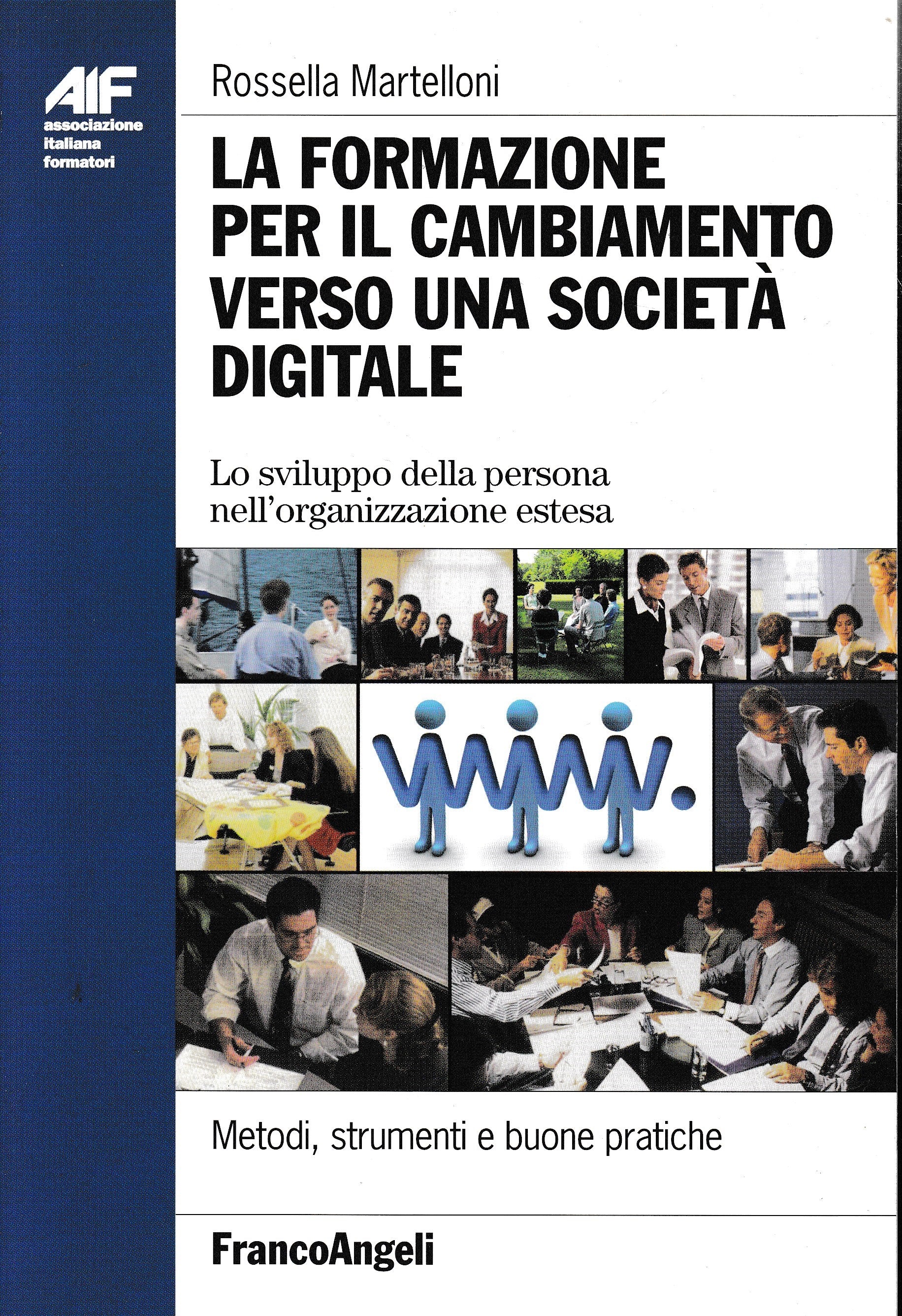 La formazione per il cambiamento verso una società digitale. Lo sviluppo della persona nell'organizzazione estesa - copertina