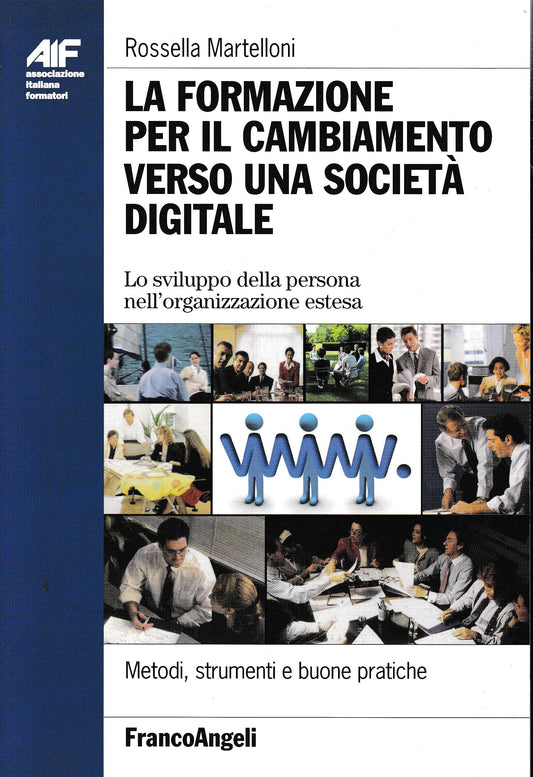 La formazione per il cambiamento verso una società digitale. Lo sviluppo della persona nell'organizzazione estesa - copertina